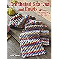 Crocheted Scarves and Cowls: 35 colorful and contemporary crochet patterns
