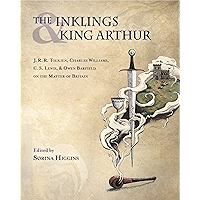 The Inklings and King Arthur: J. R. R. Tolkien, Charles Williams, C. S. Lewis, and Owen Barfield on the Matter of… book cover