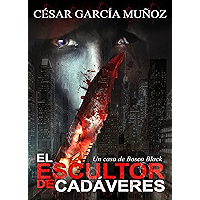El escultor de cadáveres: Un caso de Bosco Black