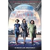 Hidden Figures: The American Dream and the Untold Story of the Black Women Mathematicians Who Helped Win the Space Race