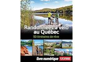 �鲹�Ի�ǲԲ�é��s à vélo au Québec - 50 itinéraires de rêve (French Edition)