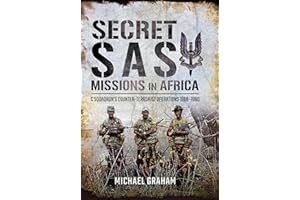 Secret SAS Missions in Africa: C Squadron's Counter-Terrorist Operations, 1968–1980