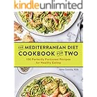 The Mediterranean Diet Cookbook for Two: 100 Perfectly Portioned Recipes for Healthy Eating