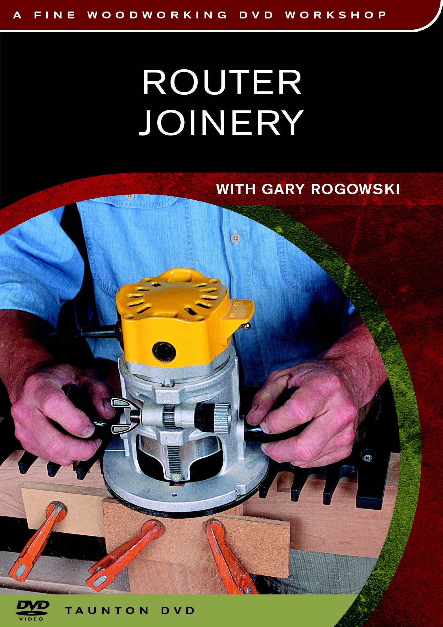 Router Joinery: with Gary Rogowski