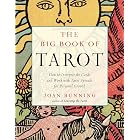 The Big Book of Tarot: How to Interpret the Cards and Work with Tarot Spreads for Personal Growth (Weiser Big Book Series)