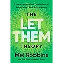 The Let Them Theory: A Life-Changing Tool That Millions of People Can't Stop Talking About