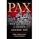 Pax: War and Peace in Rome’s Golden Age