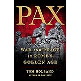 Pax: War and Peace in Rome’s Golden Age