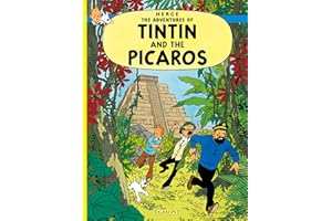 Tintin and the Picaros: The Official Classic Children’s Illustrated Mystery Adventure Series