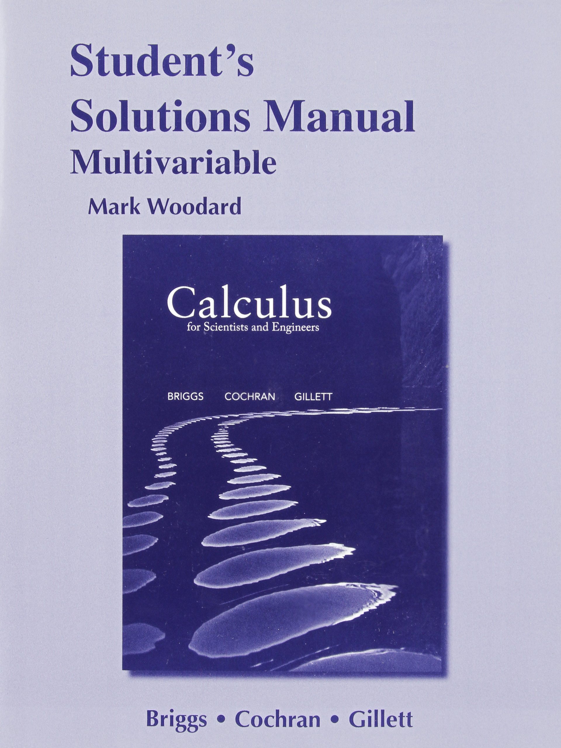 Student Solutions Manual for Calculus for Scientists and Engineers: Early  Transcendentals, Multivariable Paperback – Student Edition, May 10 2012