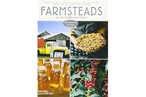 Farmsteads of the California Coast: With Recipes from the Harvest (Homestead Book, California Cookbook)