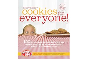 Enjoy Life's Cookies for Everyone!: 150 Delicious Gluten-Free Treats that are Safe for Most Anyone with Food Allergies, Intolerances, and Sensitivities