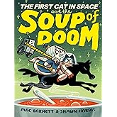The First Cat in Space and the Soup of Doom: A Hilarious Space Adventure for Kids