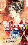 On a Red Station, Drifting (Xuya Universe)