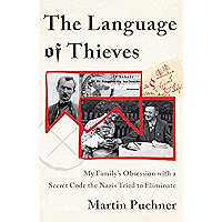 The Language of Thieves: My Family's Obsession with a Secret Code the Nazis Tried to Eliminate book cover The Language of Thieves: My Family's Obsession with a Secret Code the Nazis Tried to Eliminate book cover