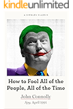 How to Fool All of the People, All of the Time (Singles Classic)
