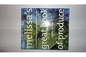 Melissa's Great Book of Produce: Everything You Need to Know About Fresh Fruits And Vegetables