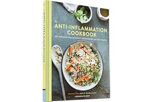 The Anti-Inflammation Cookbook: The Delicious Way to Reduce Inflammation and Stay Healthy (Anti-Inflammatory Diet Cookbook, K