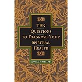 Ten Questions to Diagnose Your Spiritual Health