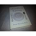 Mindless Eating: Why We Eat More Than We Think