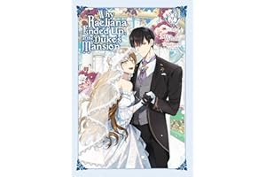 Why Raeliana Ended Up at the Duke's Mansion, Vol. 9 (Volume 9)