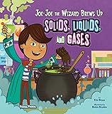 Joe-Joe the Wizard Brews Up Solids, Liquids, and