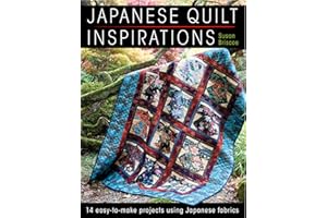 Japanese Quilt Inspirations: 14 Easy-to-Make Projects Using Japanese Fabrics
