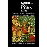 Guiding to a Blessed End: Andrew of Caesarea and His Apocalypse Commentary in the Ancient Church