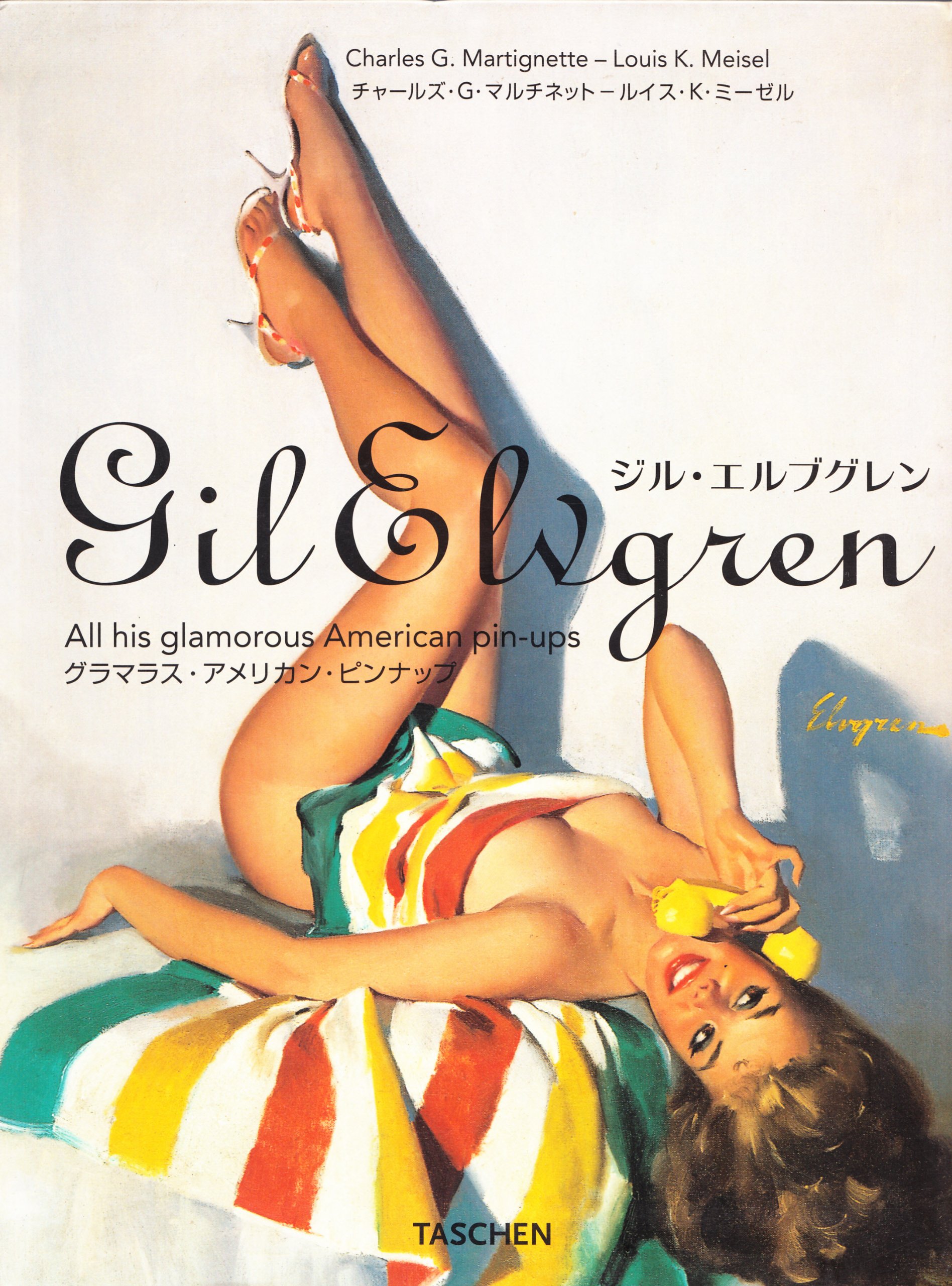 Gil Elvgren His Glamorous American Pin Ups ジル エルブグレン アメリカンピンナップ 本 通販 Amazon