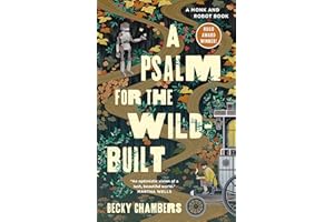A Psalm for the Wild-Built: A Monk and Robot Book (Monk & Robot 1)