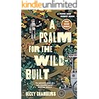 A Psalm for the Wild-Built: A Monk and Robot Book (Monk & Robot 1)