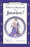 Whatever Happened to Justice? (An Uncle Eric Book)