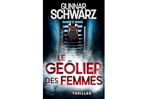 Le geôlier des femmes (Bajetzky et Kuper - Thriller t. 1) (French Edition)
