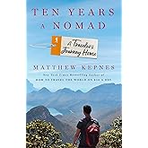 Ten Years a Nomad: A Traveler's Journey Home