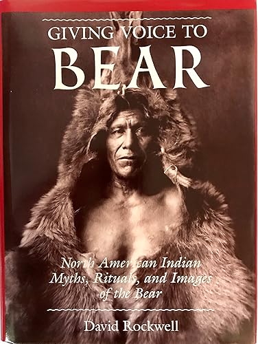 Download Giving Voice to Bear: American Indian Myths, Rituals and Images of the Bear PDF