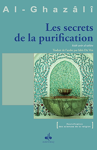 Download Secrets de la purification (Les) (Revivification des sciences de la religion) PDF