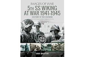 5th SS Wiking at War 1941–1945: History of the Division (Images of War)