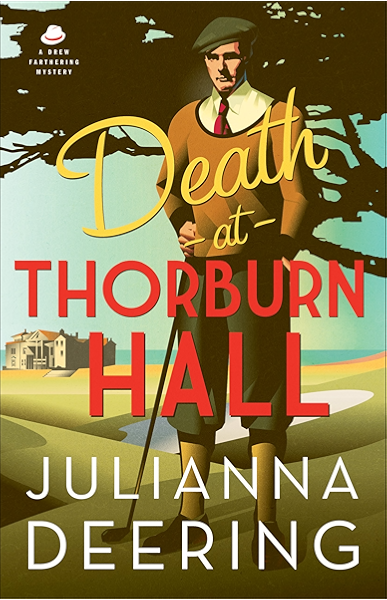 Death At Thorburn Hall A Drew Farthering Mystery Book 6 Kindle Edition By Deering Julianna Religion Spirituality Kindle Ebooks Amazon Com