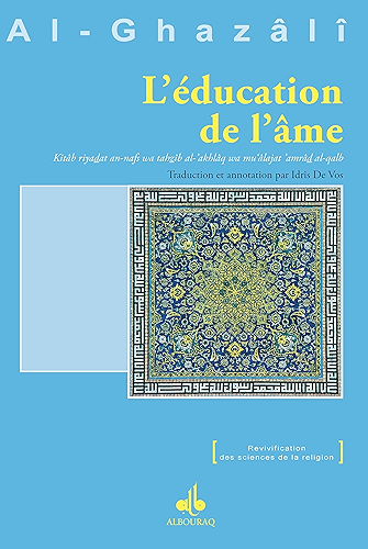 Download Education de l’âme (L') (Revivification des sciences de la religion) PDF