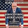 Rediscovering Americanism: And the Tyranny of Progressivism