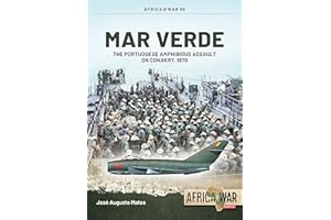 Mar Verde: The Portuguese Amphibious Assault on Conakry, 1970