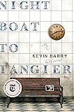 Night Boat to Tangier: A Novel