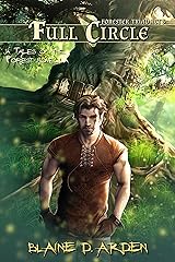 Full Circle: Forester Triad Act Three (Tales of the Forest Book 3) Kindle Edition