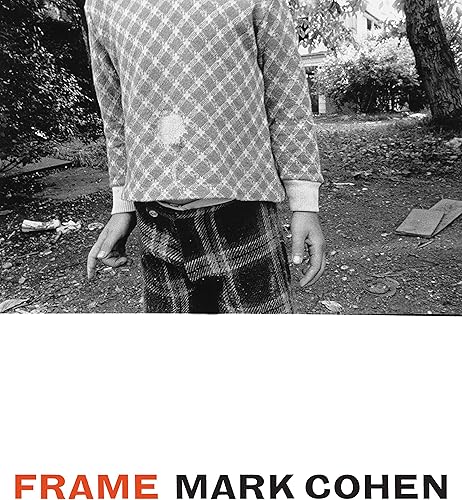 Download Mark Cohen - Frame A Retrospective PDF