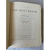 The King Ranch: Tom Lea, Holland McCombs, Francis L. Fugate ...