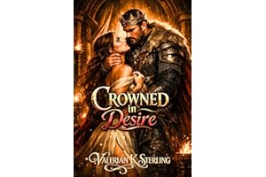 Crowned in Desire: Warlord Bride Captive Passion Forbidden Rule