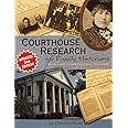 Courthouse Research for Family Historians: Your Guide to Genealogical Treasures