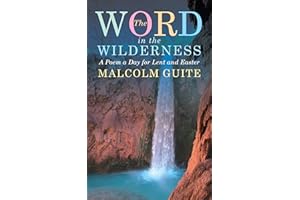 Word in the Wilderness: A Poem a Day for Lent and Easter