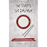 14 Days in Japan: A First-Timer’s Ultimate Japan Travel Guide Including Tours, Food, Japanese Culture and History