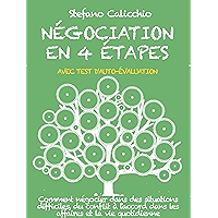 NÉGOCIATION EN 4 ÉTAPES. Comment négocier dans des situations difficiles, du conflit à l'accord dans les affaires et la… book cover